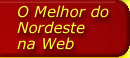 O Melhor do Nordeste na Web