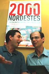 Os diretores Vicente Amorim e David Fran�a Mendes aproveitaram mais de cem entrevistas para analisar o comportamento da popula��o nordestina 